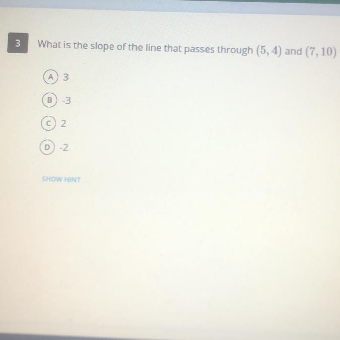 What is the slope of the line that passes through (5, 4)and (7, 10) ?-example-1