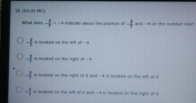 0 1 2 3 20. (03.05 MC) What does > -4 indicate about the position of - - and - 4 on-example-1