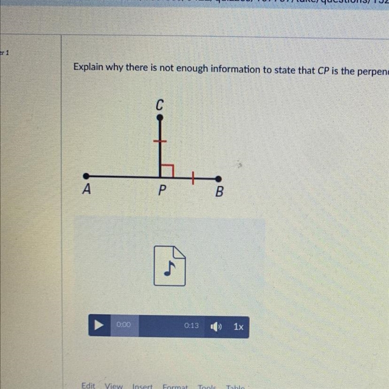 Explain why there is not enough information to state that CP is the perpendicular-example-1