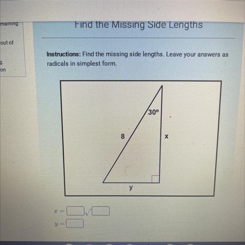 Instructions: Find the missing side lengths. Leave your answers radicals in simplest-example-1