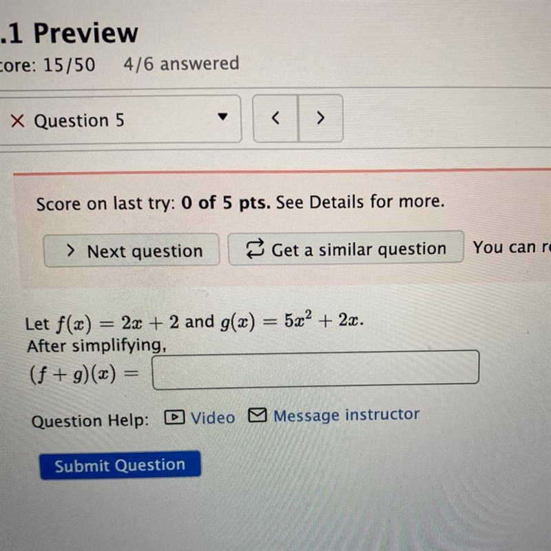 Let f(x) = 2x + 2 and g(x) = 5x2 + 2x. After simplifying, (f + g) (x)-example-1