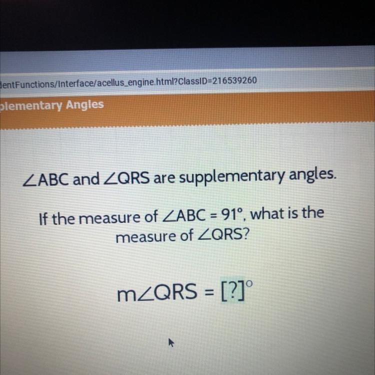 ZABC and ZQRS are supplementary angles. If the measure of ZABC = 91', what is the-example-1