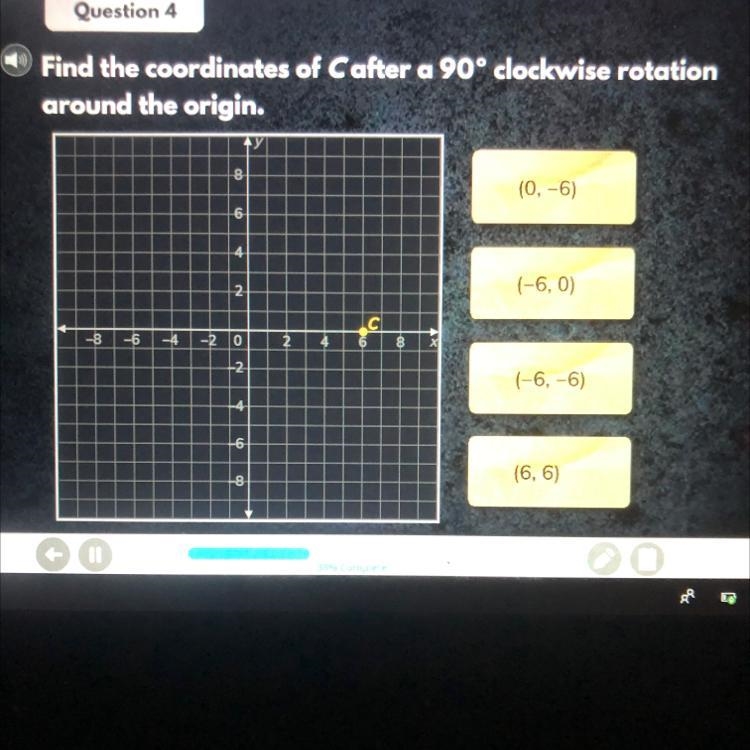 Question 4 || quick please Find the coordinates of Cafter a 90° clockwise rotation-example-1