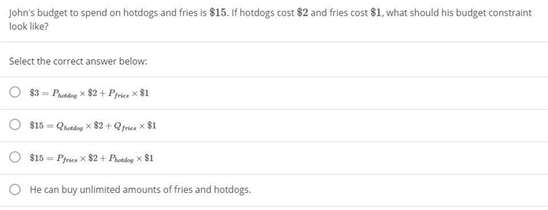 John's budget to spend on hotdogs and fries is $15. If hotdogs cost $2 and fries cost-example-1