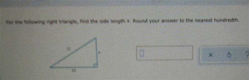 For the following right triangle find the side length x round your answer to the nearest-example-1