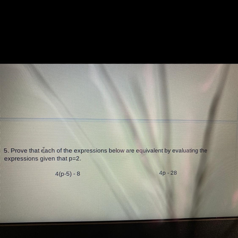 5. Prove that each of the expressions below are equivalent by evaluating the expressions-example-1