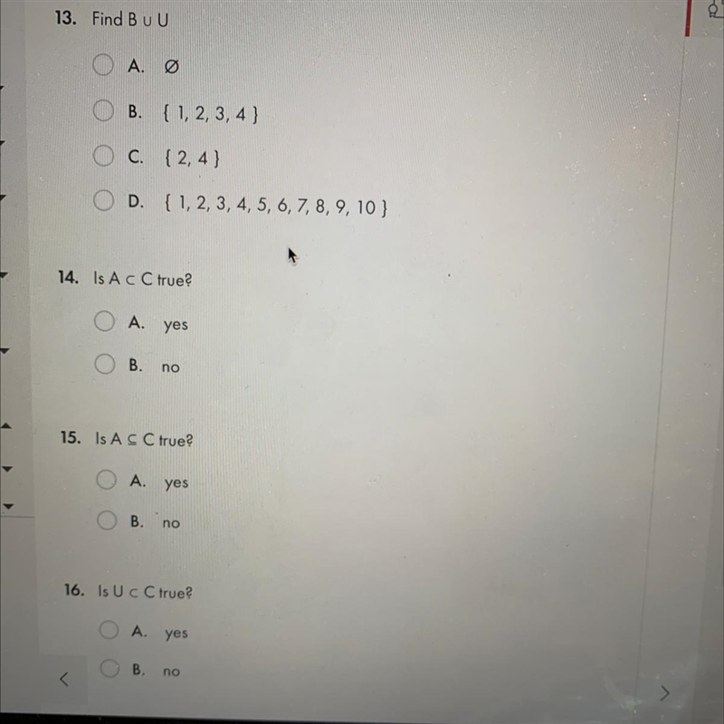 Let U= {1,2,3,4,5,6,7,8,9,10}, A={2,4,6,8} B={1,2,3,4}, C={5,6,9} Hello! i need help-example-1