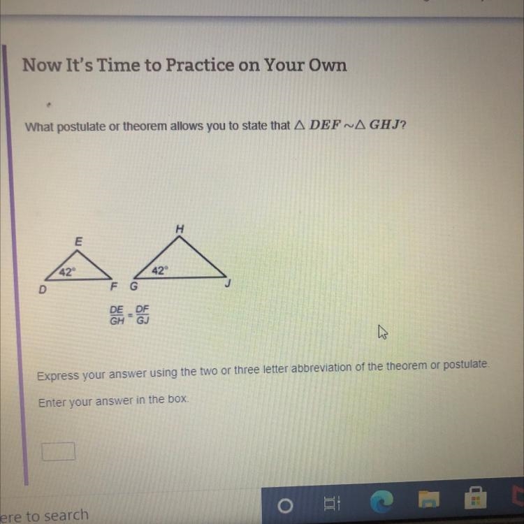 What is the postulate or theorem allows you to state that triangle DEF ~ Triangle-example-1