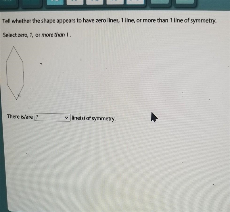 Tell whether the shape appears to have zero lines, 1 line, or more than 1 line of-example-1