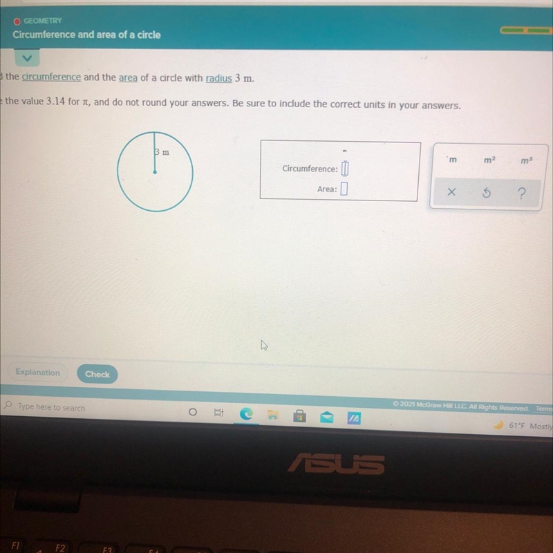 Find the circumference and the area of a circle with radius 3 m. Use the value 3.14 for-example-1