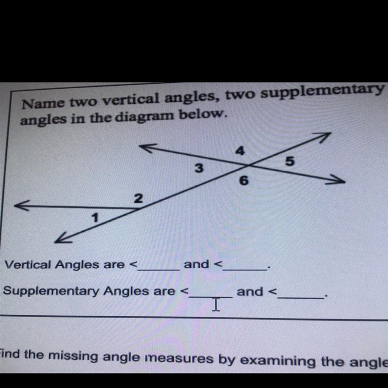 Ang Name two vertical angles, two supplementary angles in the diagram below.-example-1