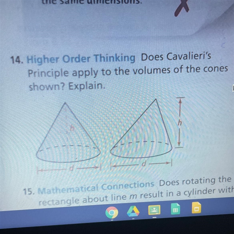 14. Higher Order Thinking Does Cavalieri's Principle apply to the volumes of the cones-example-1