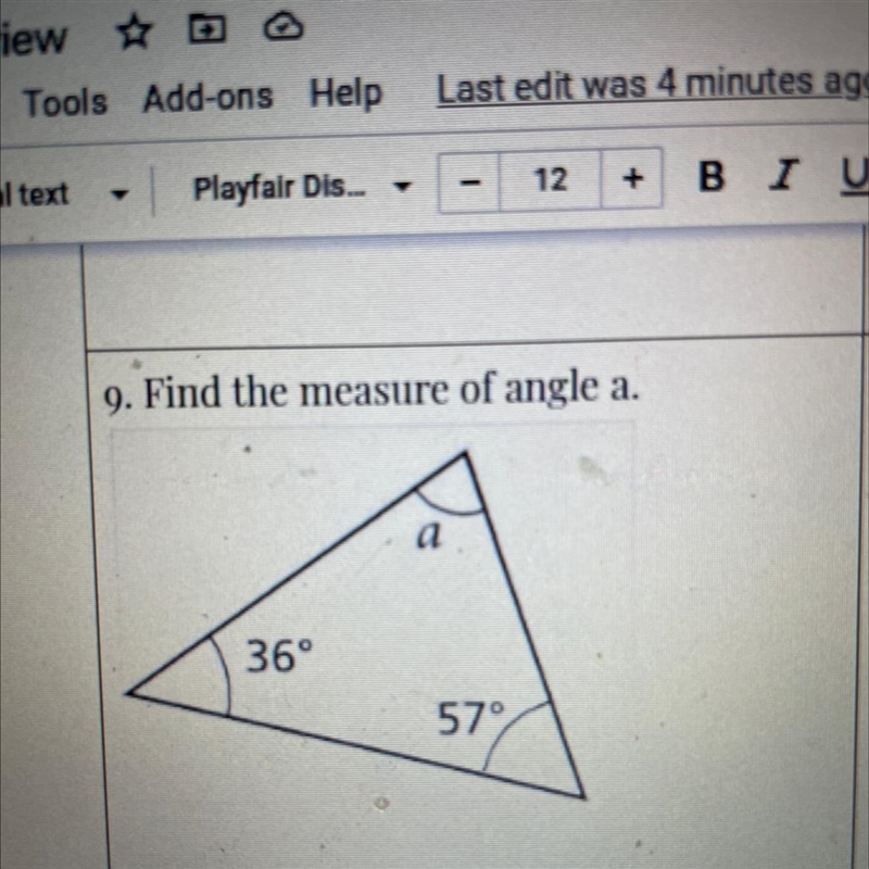 9. Find the measure of angle a. a 36° 57°-example-1