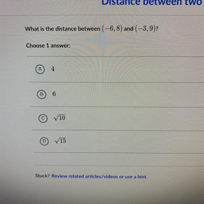 What is the distance between (-6, 8) and (-3, 9)?-example-1