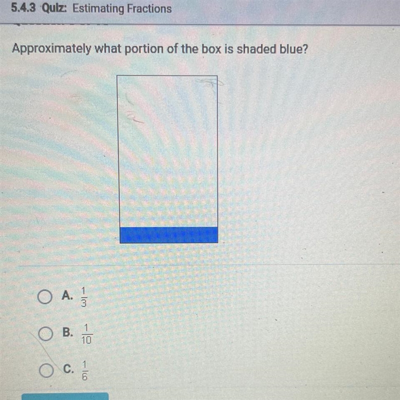 Approximately what portion of the box is shaded blue? A.1/3 B.1/10 C. 1/6-example-1