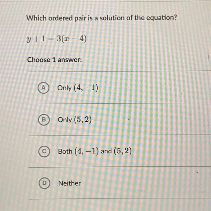 Which ordered pair is a solution of the equation? y +1=3(x – 4) Pls help!-example-1