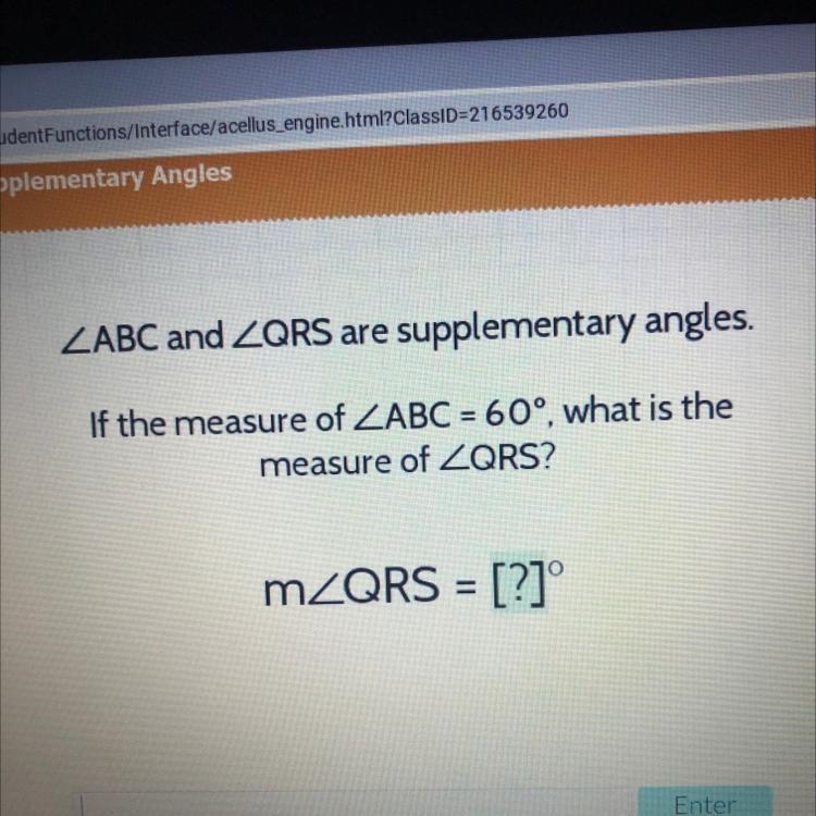 ZABC and ZQRS are supplementary angles. If the measure of ZABC = 60°, what is the-example-1