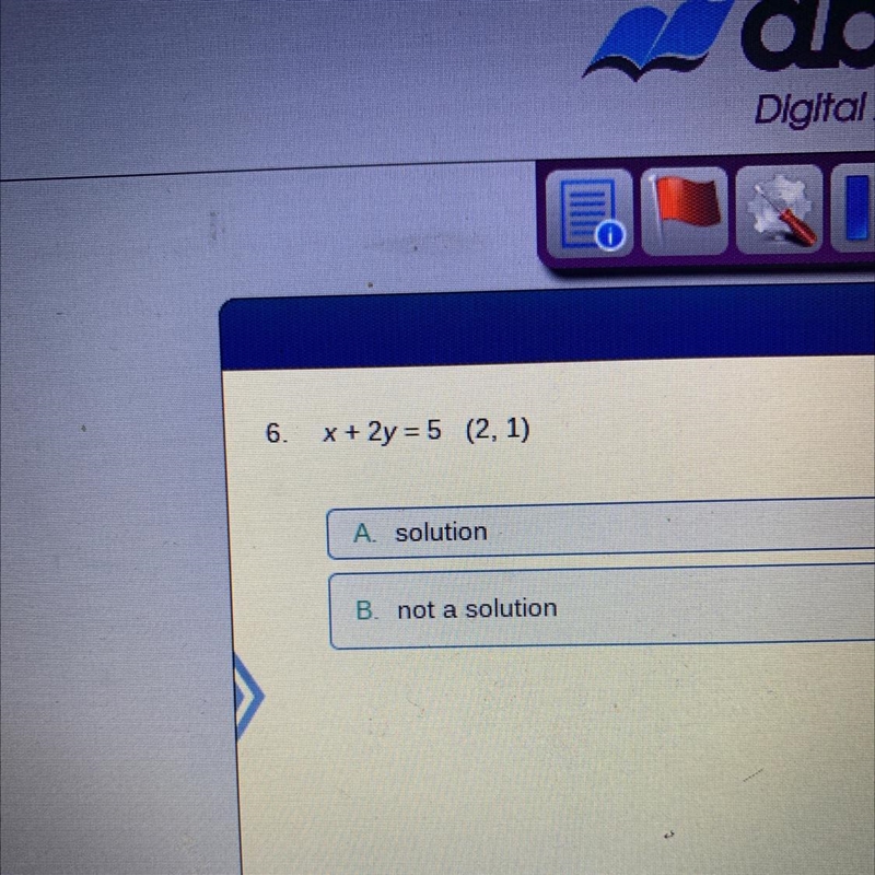 X+2y=5 please help me is it a solution or not-example-1