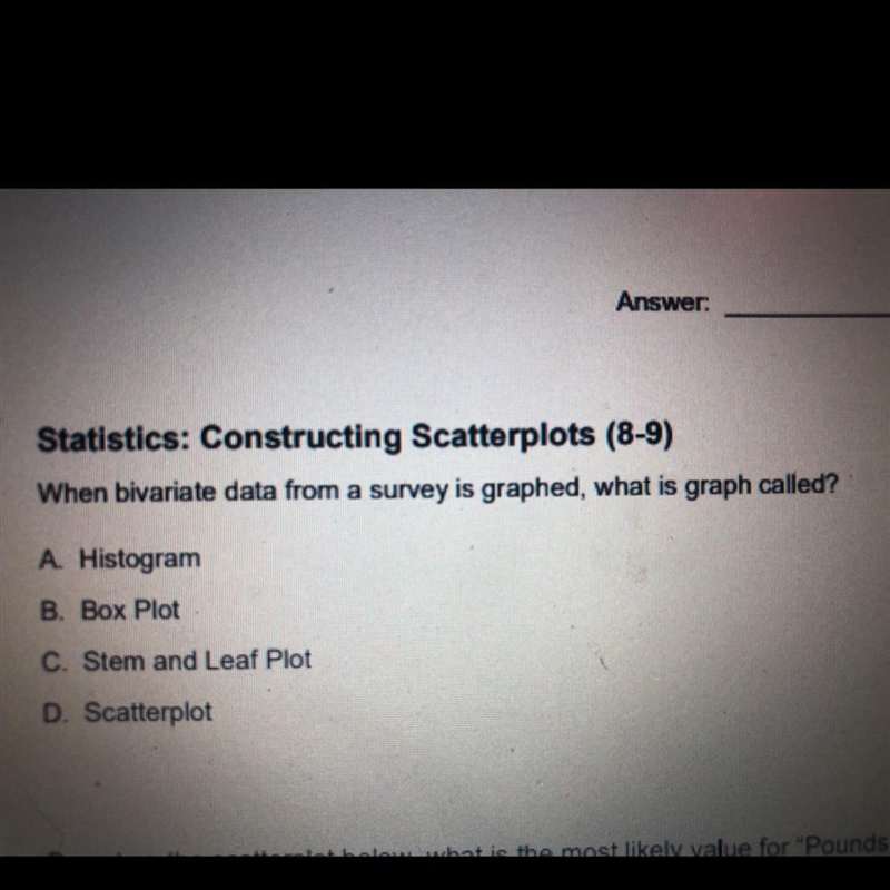 When bivariate data from a survey is graphed what is graph called ?-example-1