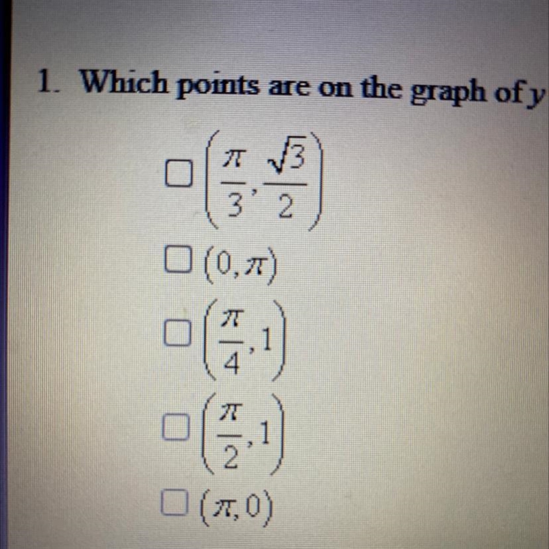 30 Points please help. Which points are on the graph of y=tanx? select all that apply-example-1