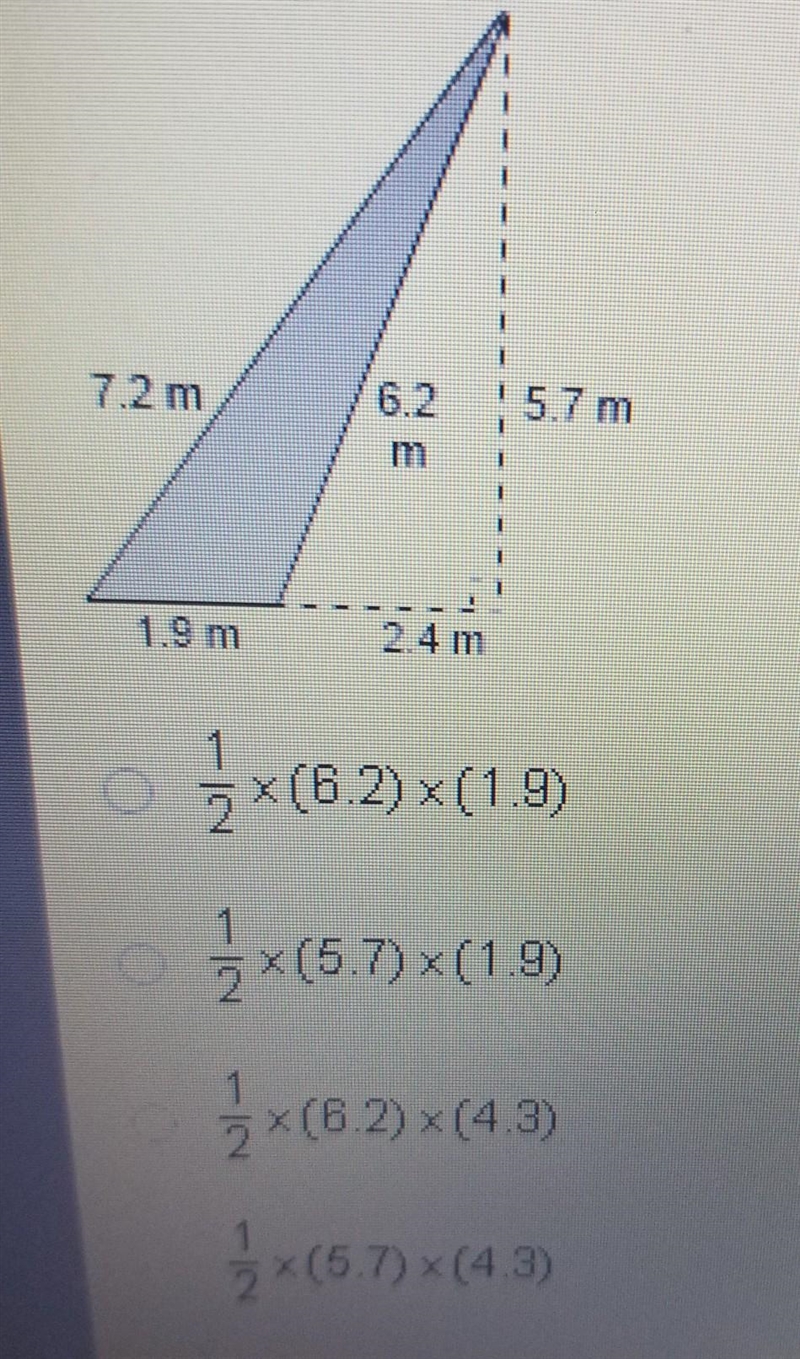 which expression represents the area of the Shaded triangle 1/2 × (6.2) x (1.9) 1/2×(5.7)×(1.9) 1/2×(6.3)×(4.3) 1/2×(5.7)×(4.3)​-example-1