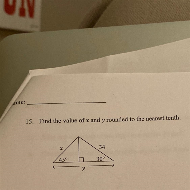 15. Find the value of x and y rounded to the nearest tenth. X 34 45° 30° y-example-1