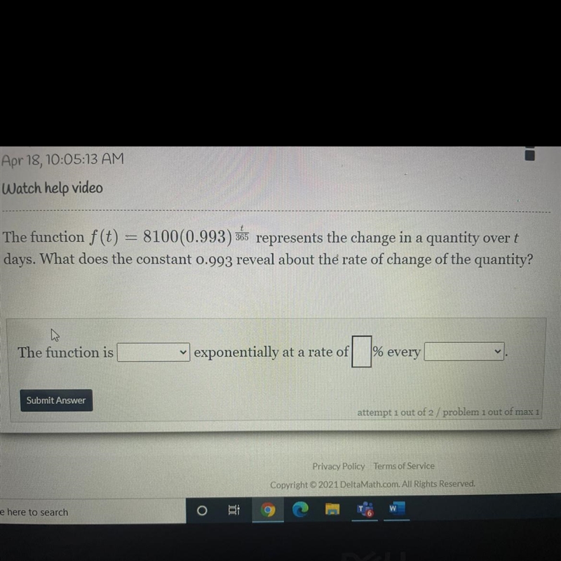 Anyone want to help me out with this?? The function f(t) = 8100(0.993) 365 represents-example-1