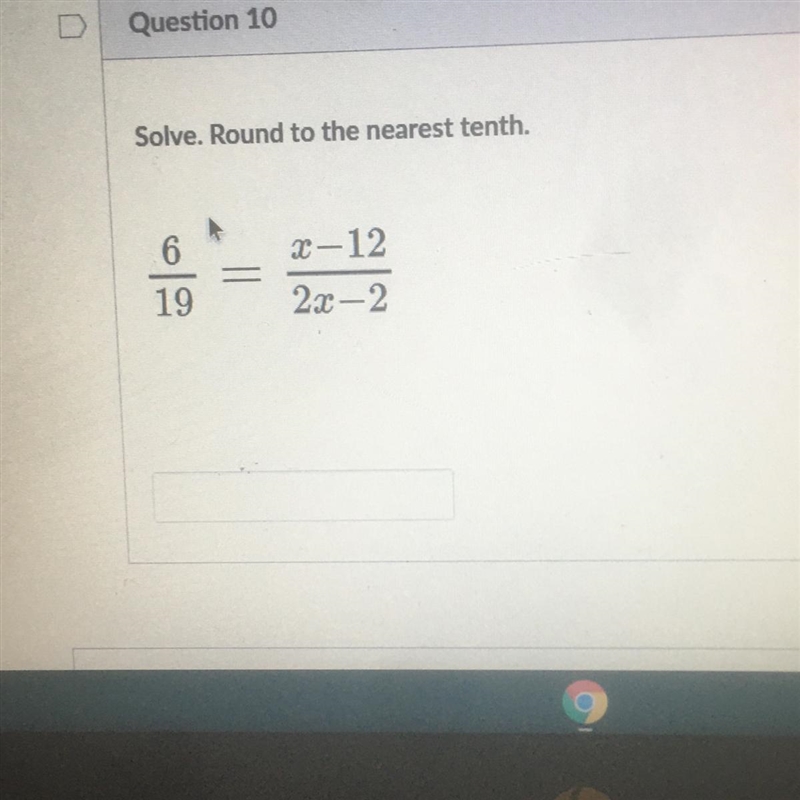 Solve. Round to the nearest tenth. 6 2-12 19 2x-2 HELP ASAP!!-example-1