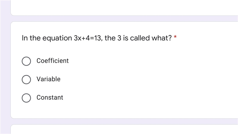 In the equation 3x+4=13, the 3 is called what? *-example-1