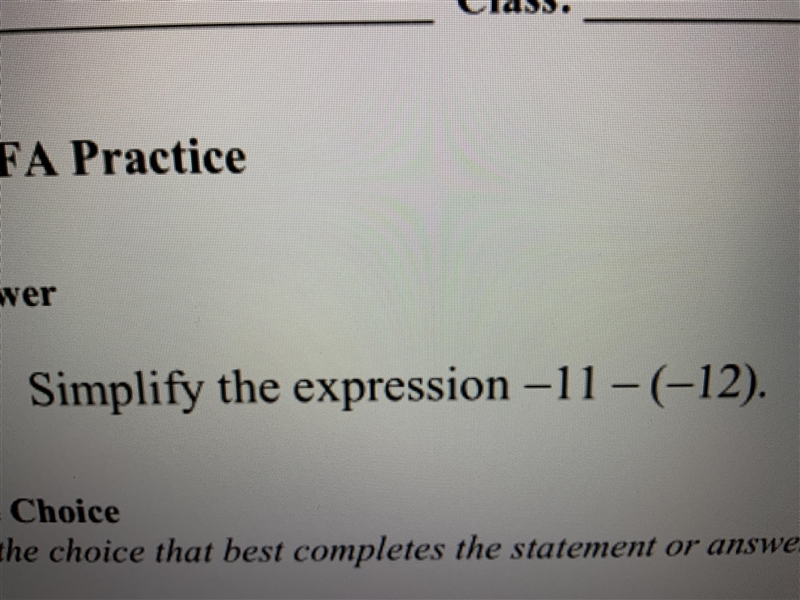 PLS Help I Need this by today :) Simplify the expression -11 -(-12)-example-1