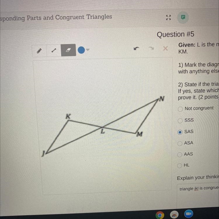 Question #5 Х Given: L is the midpoint of segment JN and segment KM. 1) Mark the diagram-example-1