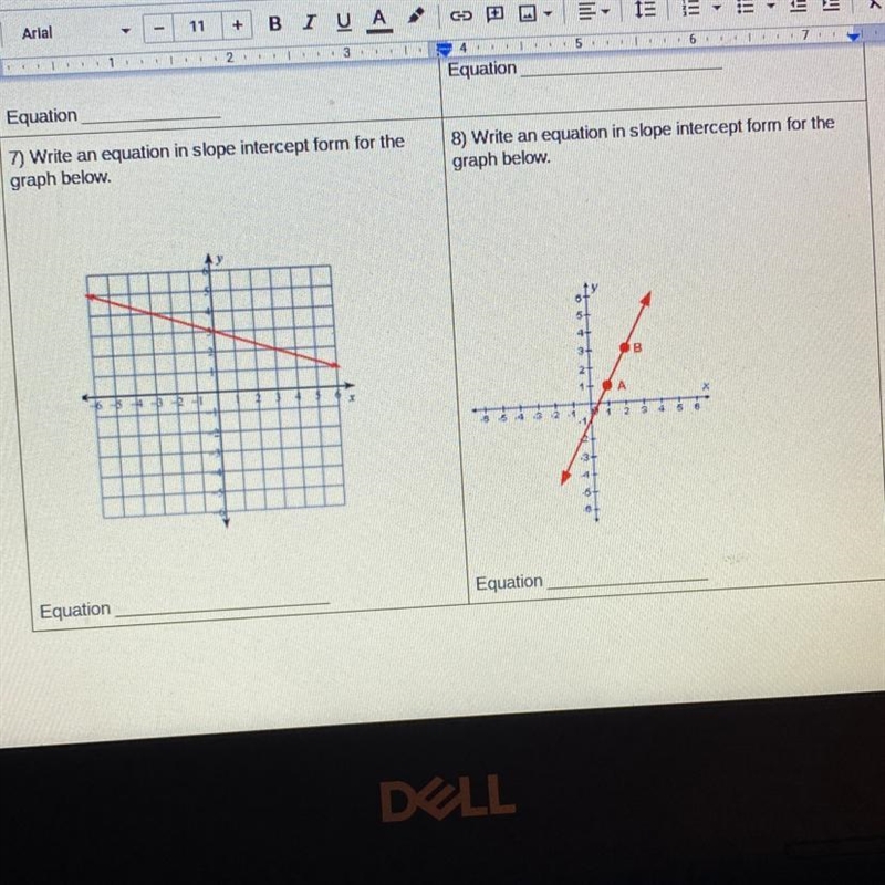 PLSSSSSSS HEEELLPPP ASAP. quation 7) Write an equation in slope intercept form for-example-1