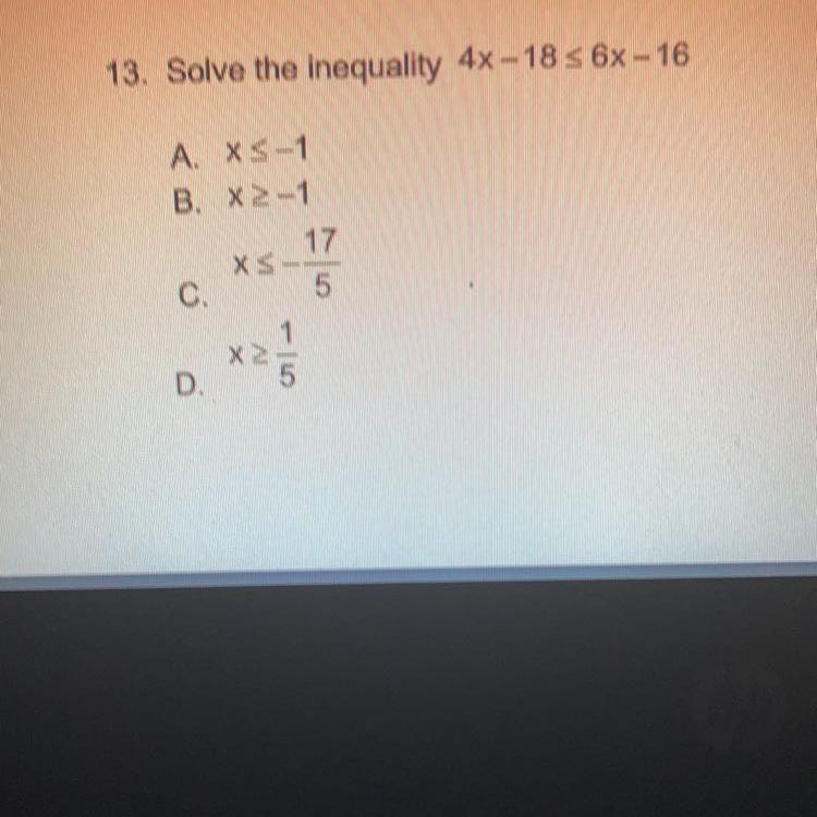 Solve the inequality 4x-18<_6x-16-example-1