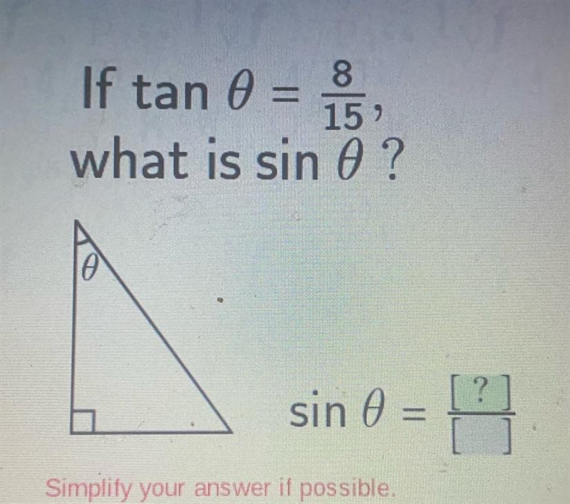 If tan 0 =8/15 what is sin 0-example-1