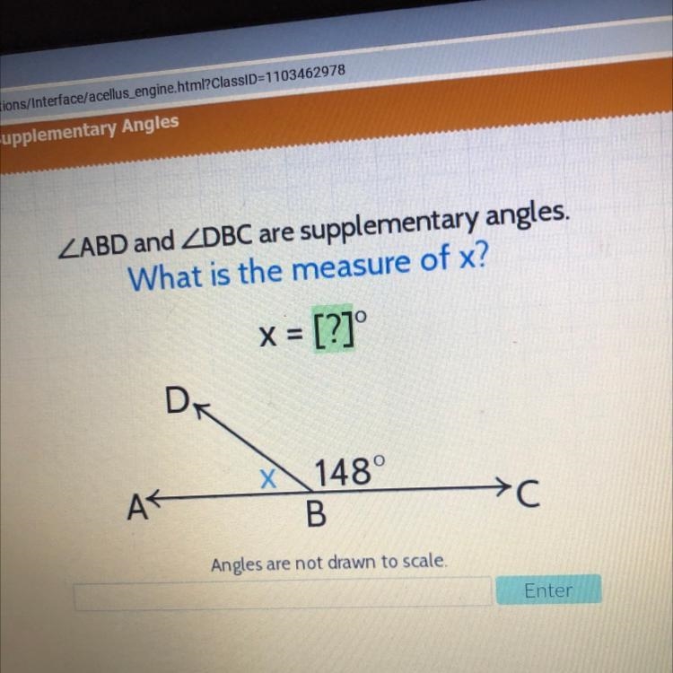 ZABD and ZDBC are supplementary angles. What is the measure of x? x = [?] DK X 148° AR-example-1