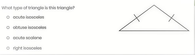 What type of triangle is this triangle? acute isosceles obtuse isosceles acute scalene-example-1