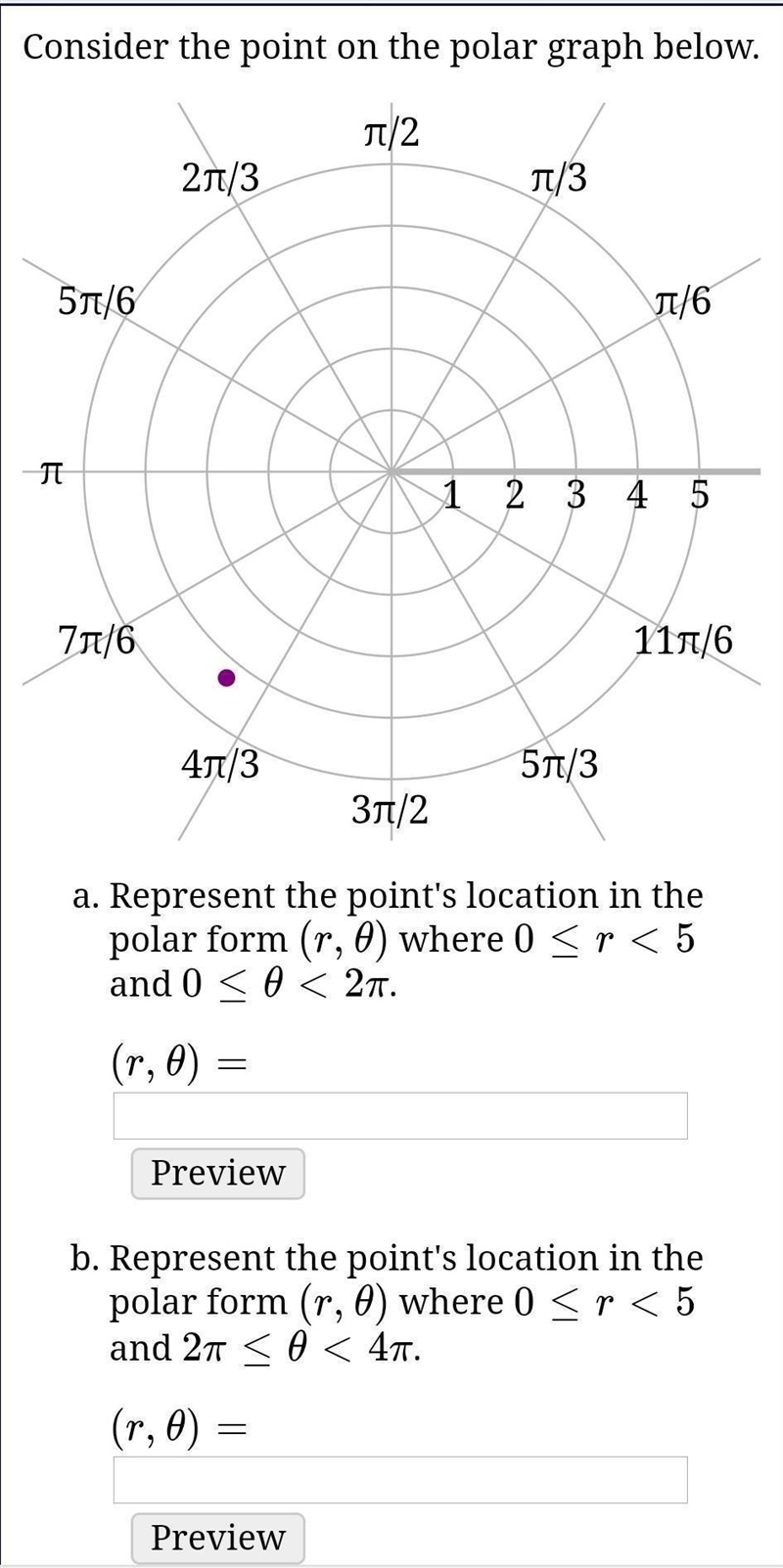 Consider the point on the polar graph below. Represent the point's location in the-example-1