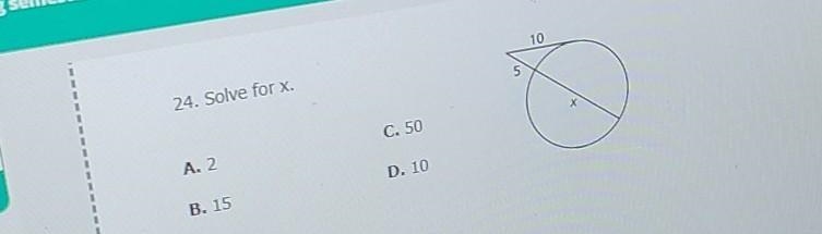 Solve for x? A. 2 B. 15 C. 50 D. 10​-example-1