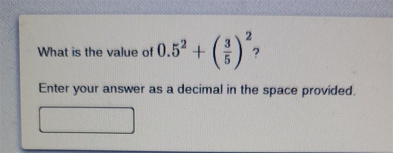 What is the value of 0.5² + (3/5)² ? ​-example-1