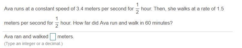 Ava runs at a constant speed of 3.4 meters per second for 1/2 hour. Then, she walks-example-1