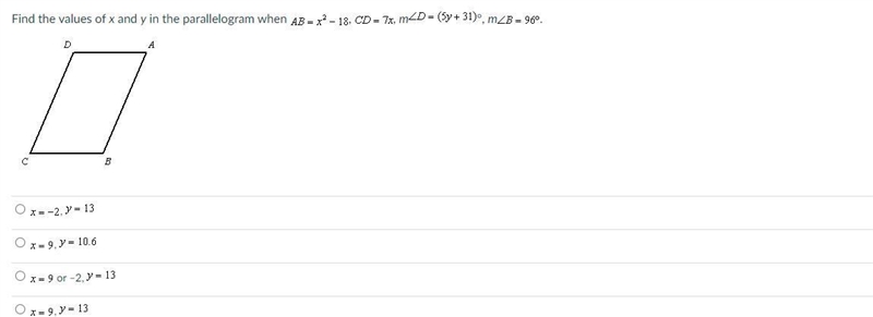 Find the values of x and y in the parallelogram when AB=x^2-18, CD=7x, mD=(5y+31), mB-example-1