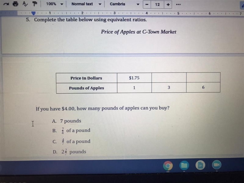 If you have $4.00, how many pounds of apples can you buy? A. 7 pounds B. 7/4 of a-example-1