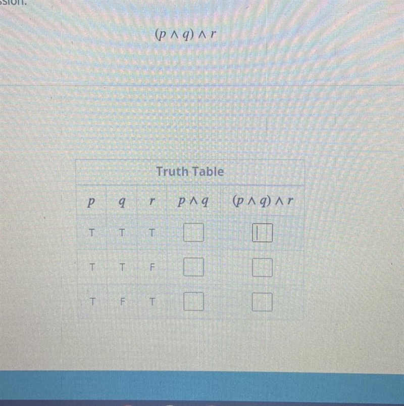 HELP!! TRUTH TABLE I would really appreciate it, if someone could walk me through-example-1