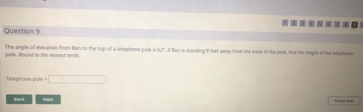 Question 9 The angle of elevation from Ben to the top of a telephone pole is 62º. If-example-1