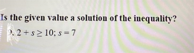 Is the given value a solution of the inequality?-example-1