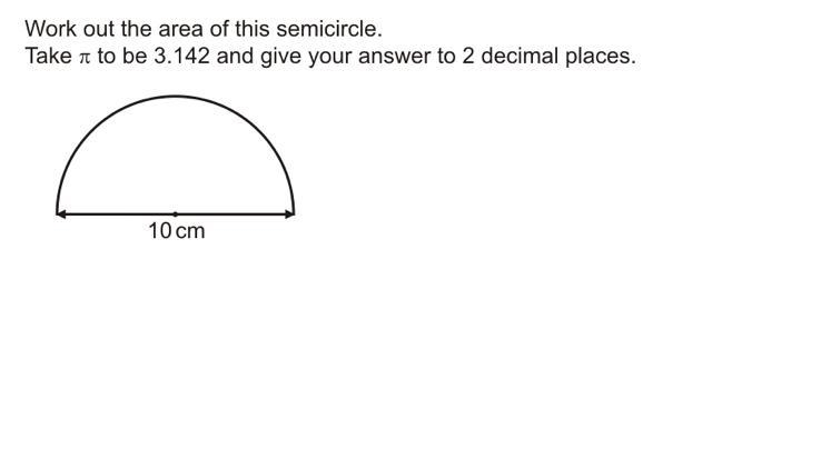 Work out the area of the semicircle-example-1