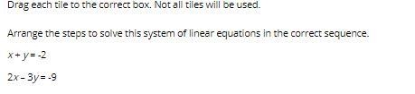 Did I answer this correctly? Drag each tile to the correct box. Not all tiles will-example-1