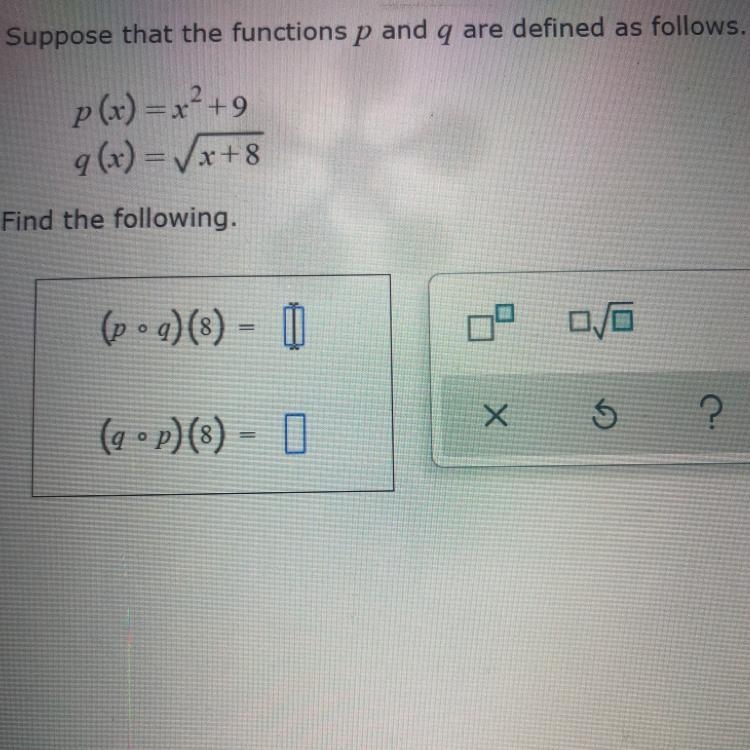 Suppose that the functions p and q are defined as follows. HELP PLEASE-example-1