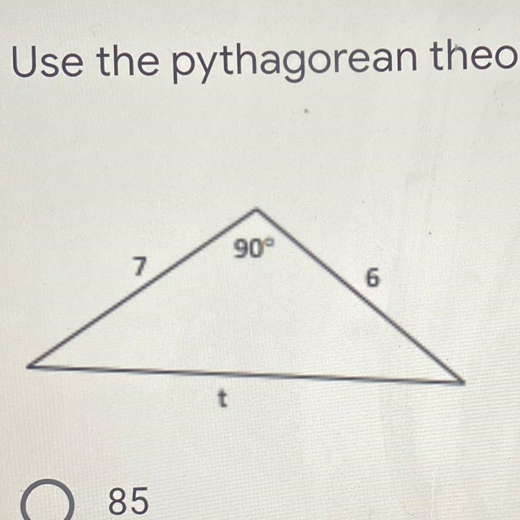 Use the pythagorean theorem to solve for t* A) 49 B) 85 C) √49 D) √85-example-1