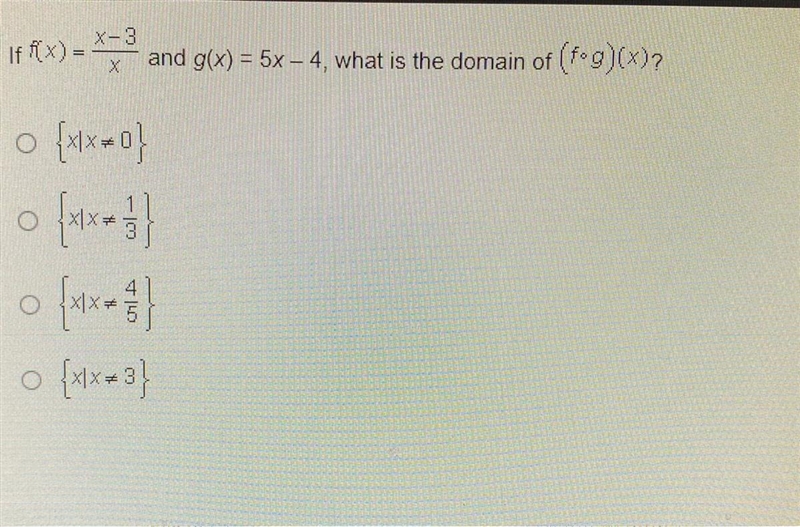 If f(x)=X-3/x and g(x) = 5x – 4, what is the domain of (fog)(x)? NEED HELP FAST!!-example-1